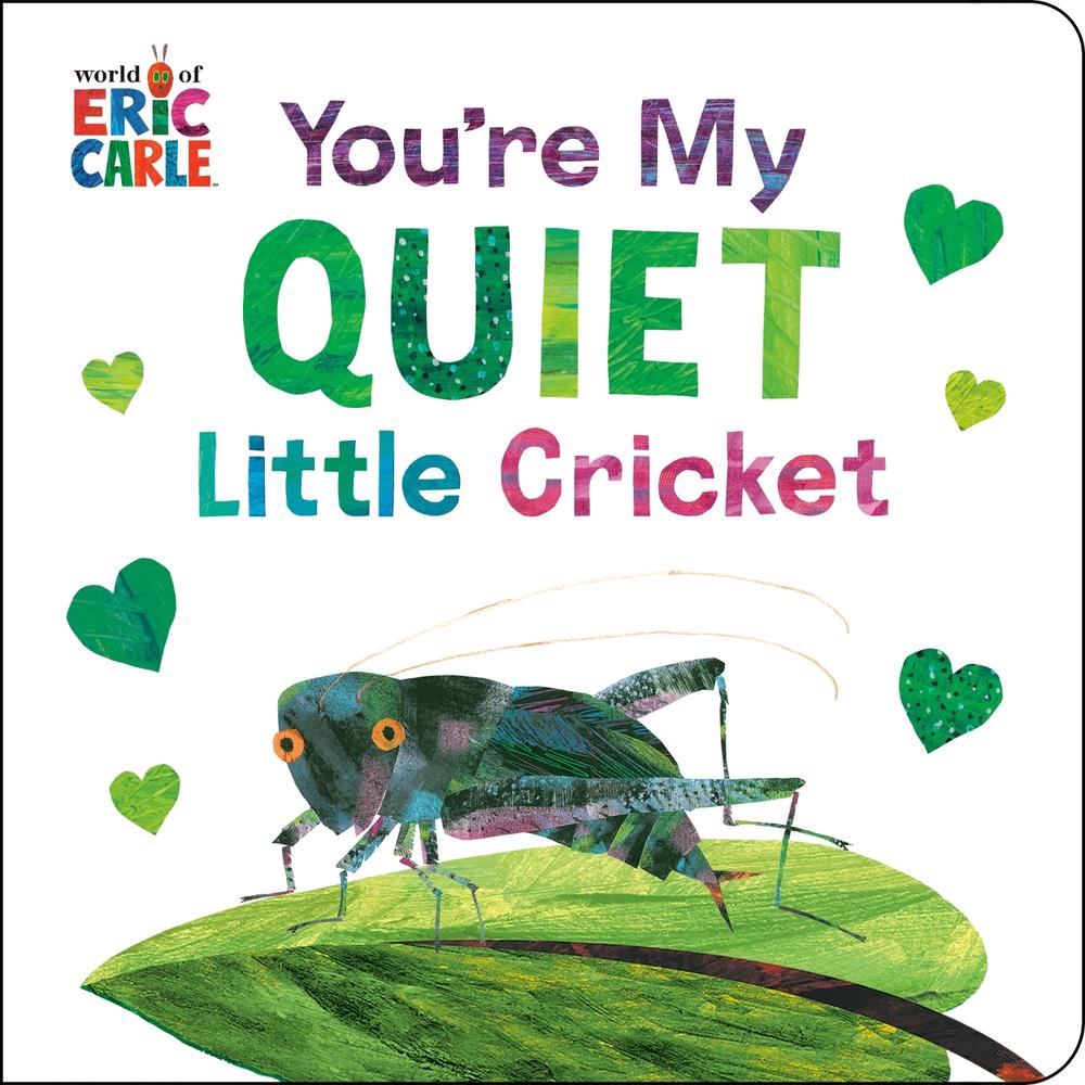 You're My Quiet Little Cricket by Eric Carle - ISBN: 9780593890189