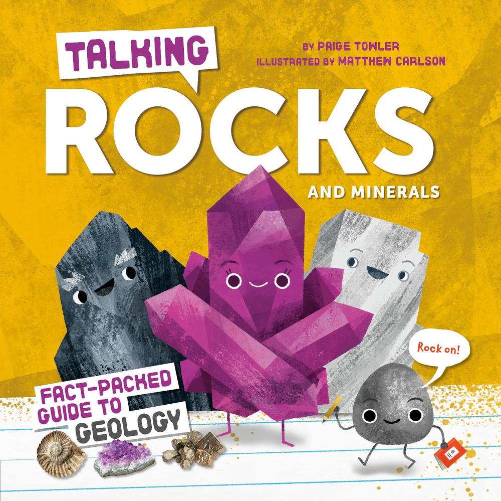 Talking Rocks and Minerals: Fact-Packed Guide to Geology by Paige Towler - ISBN: 9780593890950