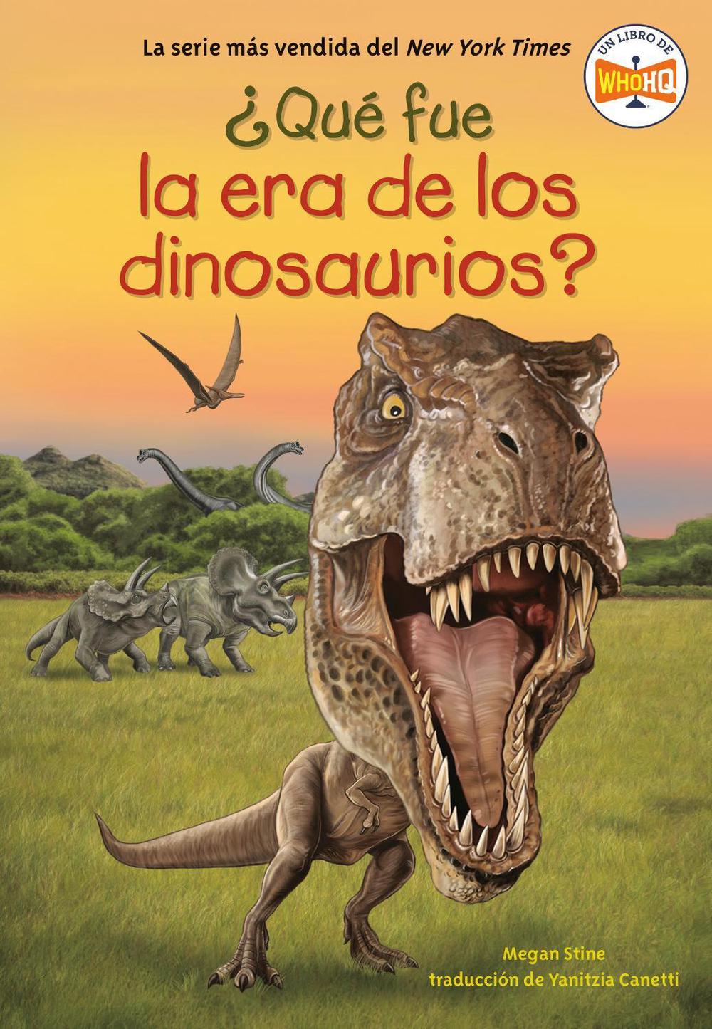 ¿Qué fue la era de los dinosaurios? (What Was the Age of the Dinosaurs? Spanish Edition) by Megan Stine - ISBN: 9780593891209