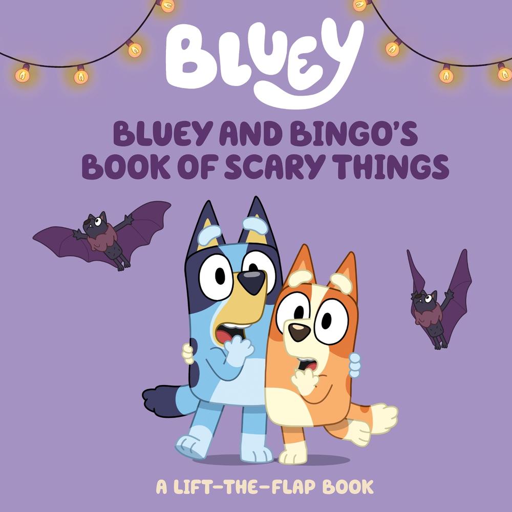 Bluey and Bingo's Book of Scary Things, 9780593891254