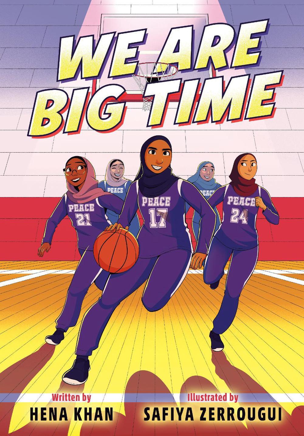 We Are Big Time by Hena Khan - ISBN: 9780593899052