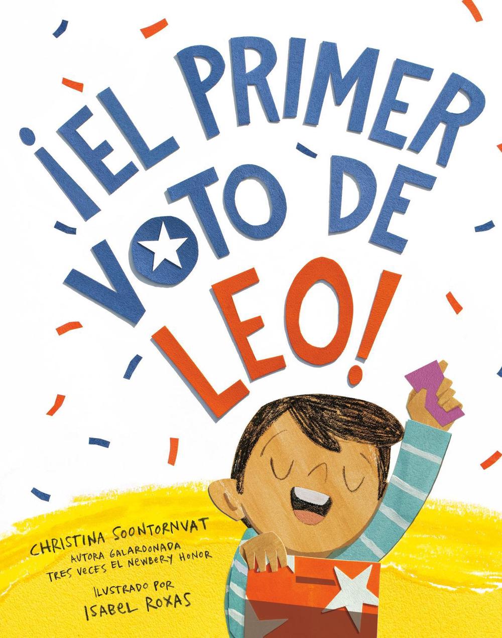 ¡El primer voto de Leo! (Leo's First Vote! Spanish Edition) by Christina Soontornvat - ISBN: 9780593900901