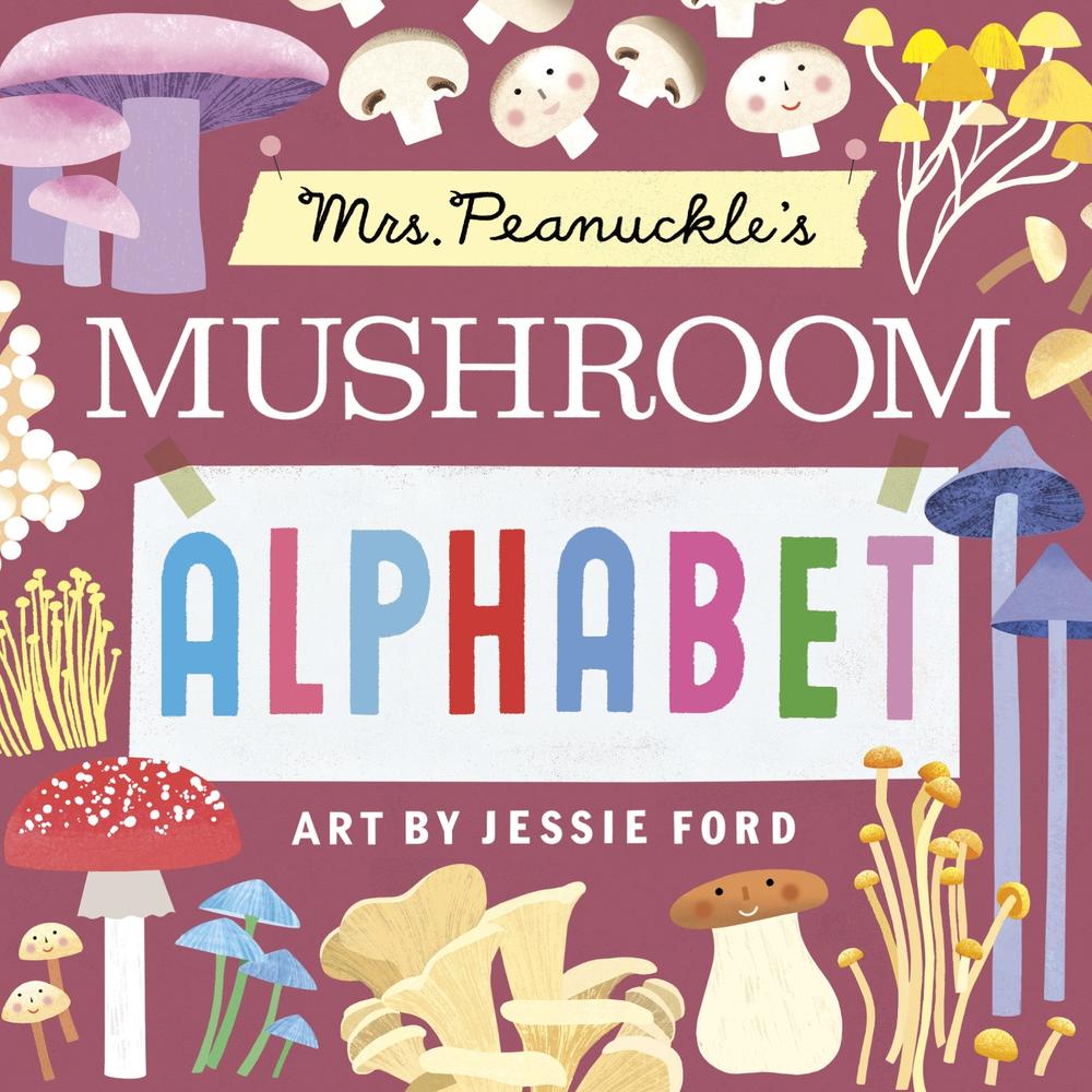 Mrs. Peanuckle's Mushroom Alphabet, 9780593903124