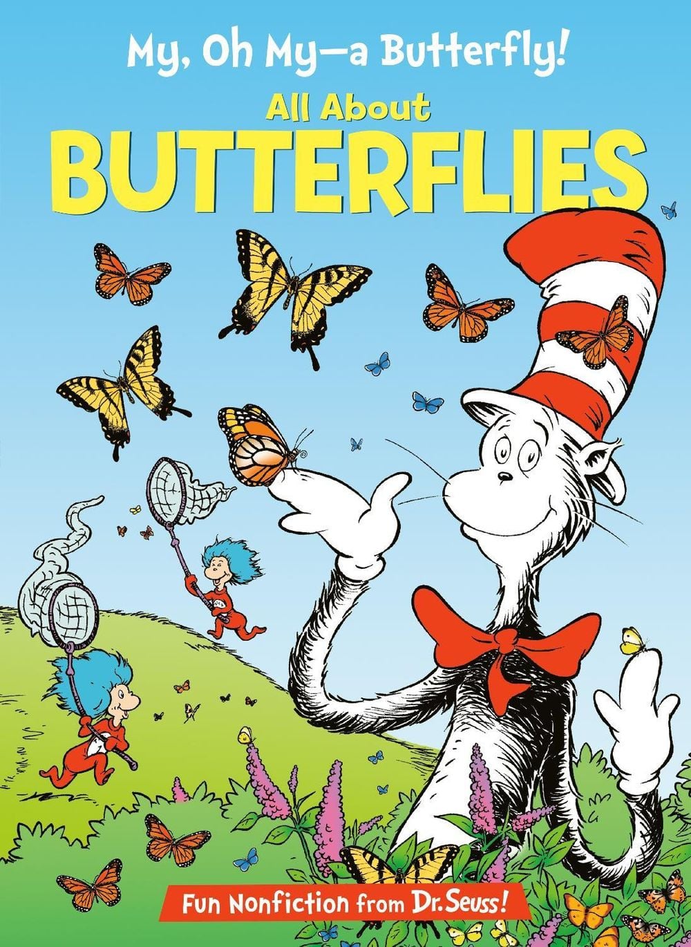 My, Oh My, A Butterfly! All About Butterflies by Tish Rabe - ISBN: 9780593903698