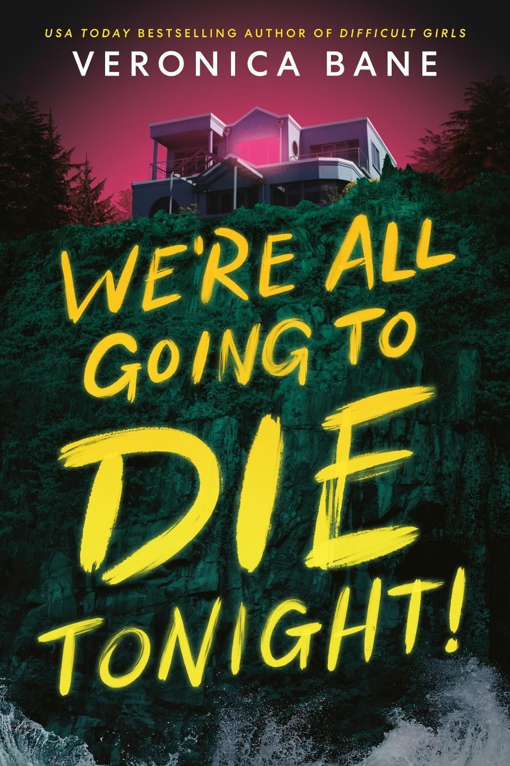 We're All Going to Die Tonight! by Veronica Bane - ISBN: 9780593904022