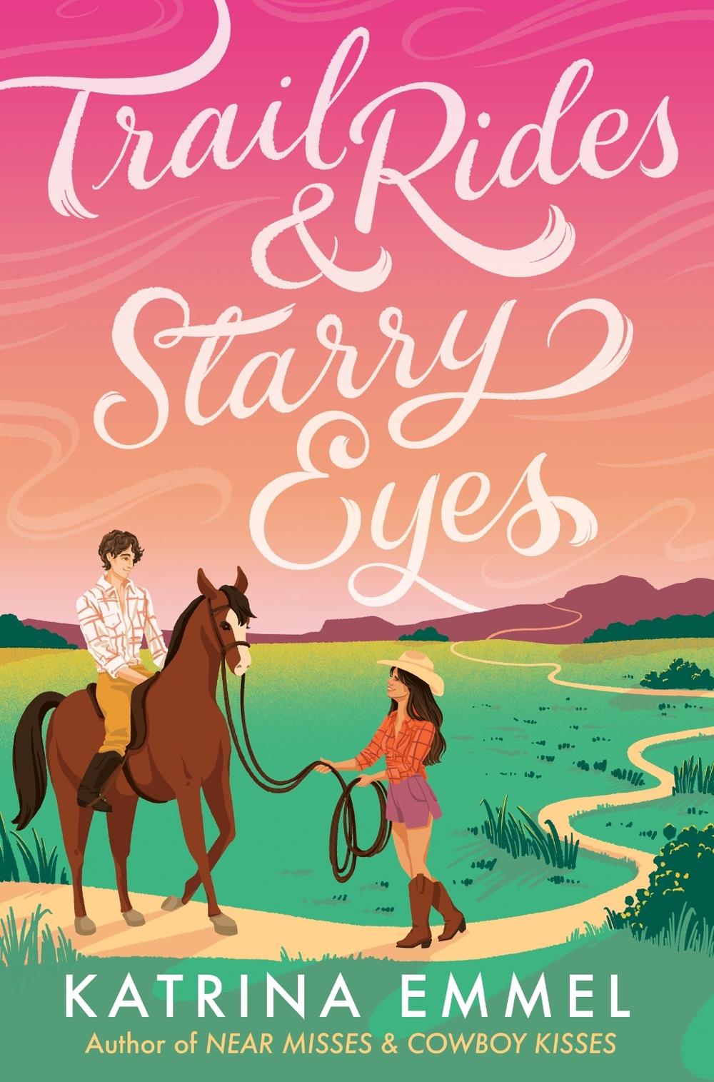 Trail Rides and Starry Eyes by Katrina Emmel - ISBN: 9780593904060