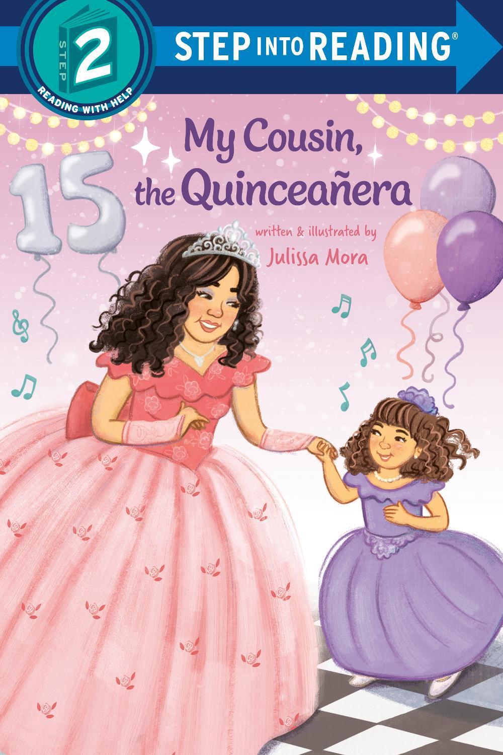 My Cousin, the Quinceañera by Julissa Mora - ISBN: 9780593904534