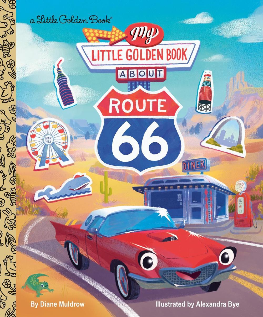 My Little Golden Book About Route 66 by Diane E. Muldrow - ISBN: 9780593905937