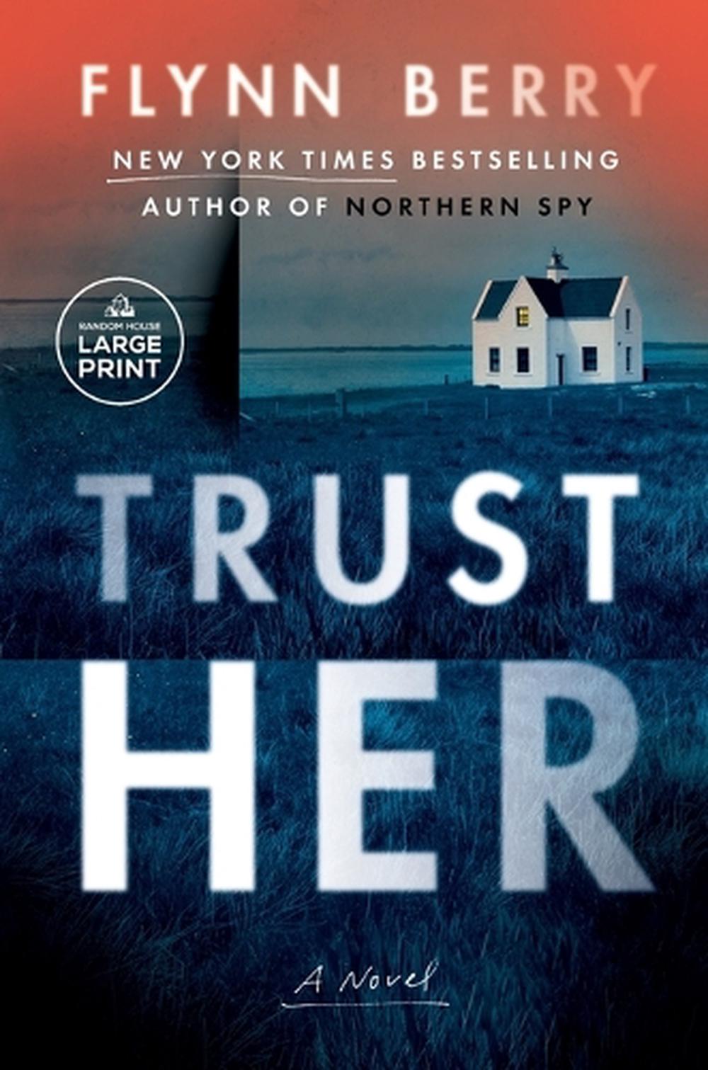 Trust Her by Flynn Berry - ISBN: 9780593915424