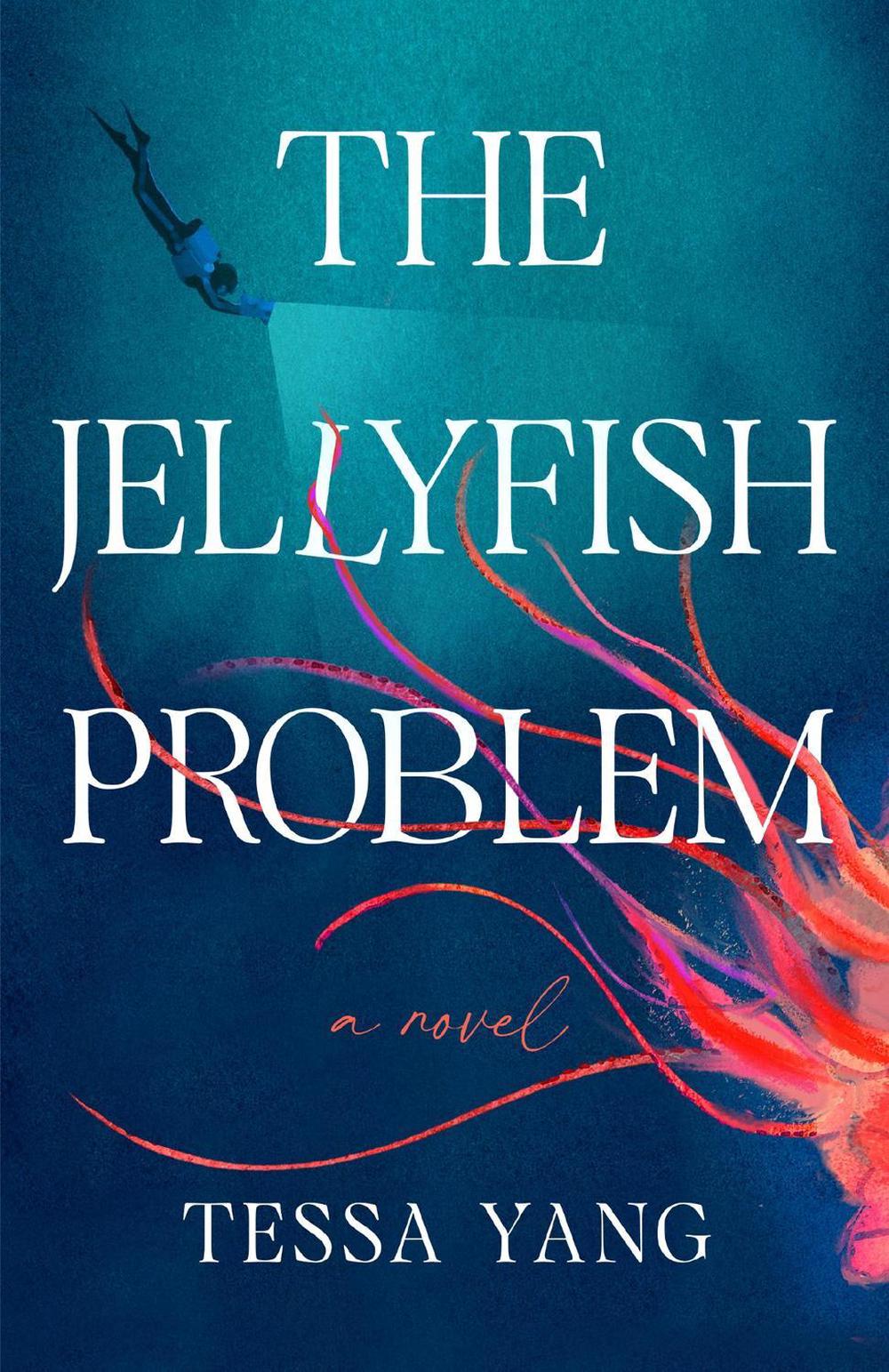 The Jellyfish Problem by Tessa Yang - ISBN: 9780593955826