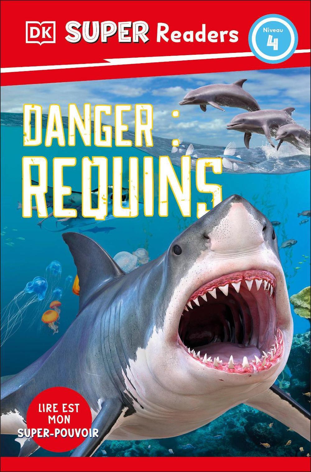 DDK Super Readers Level 4 French Translation Shark Attack - Danger : Requins, 9780593968246