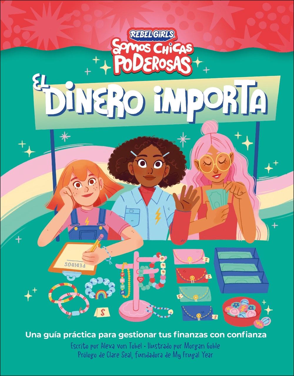 El dinero importa (Rebel Girls Money Matters), 9780593970294