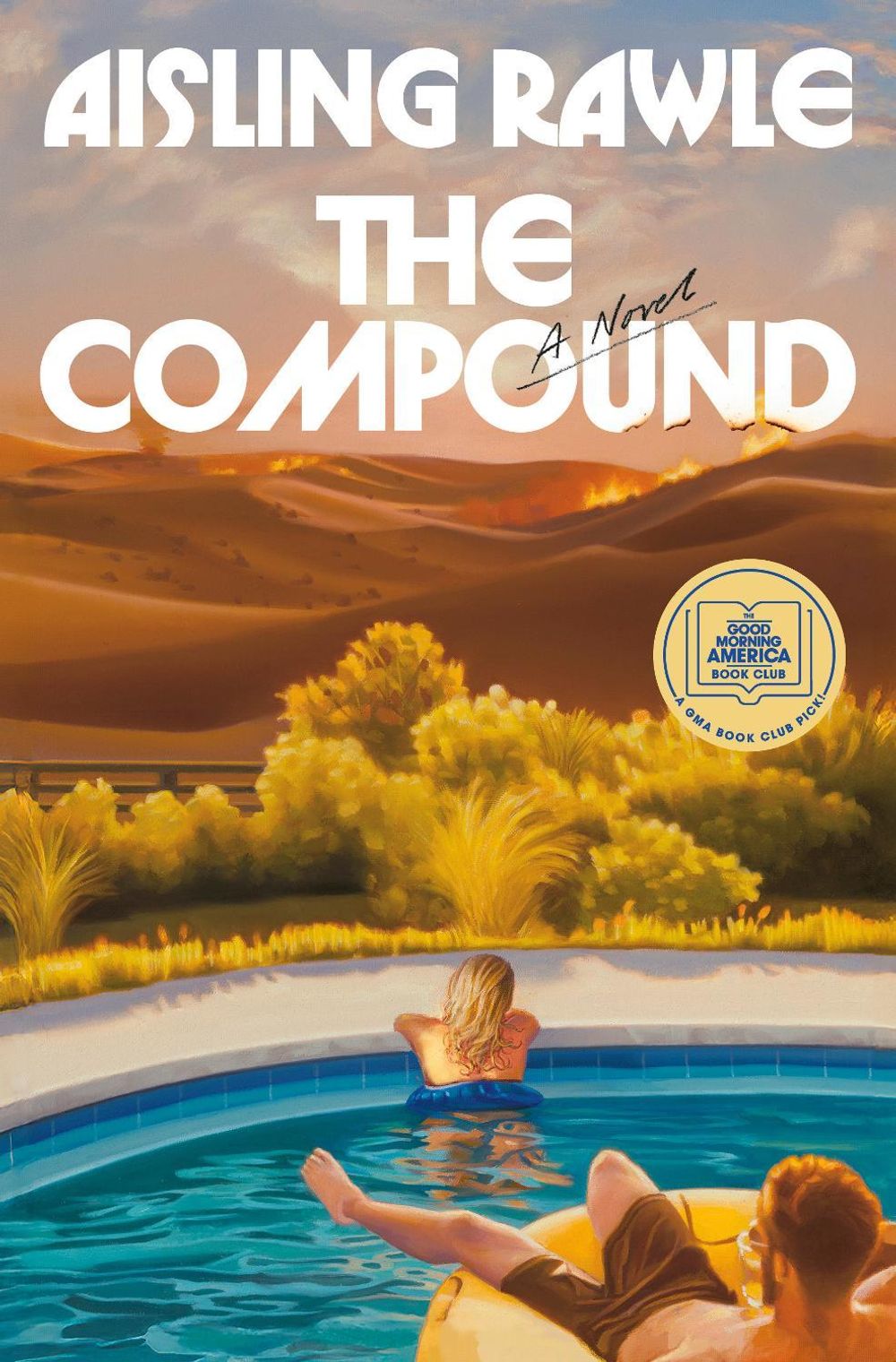 The Compound: A GMA Book Club Pick by Aisling Rawle - ISBN: 9780593977279