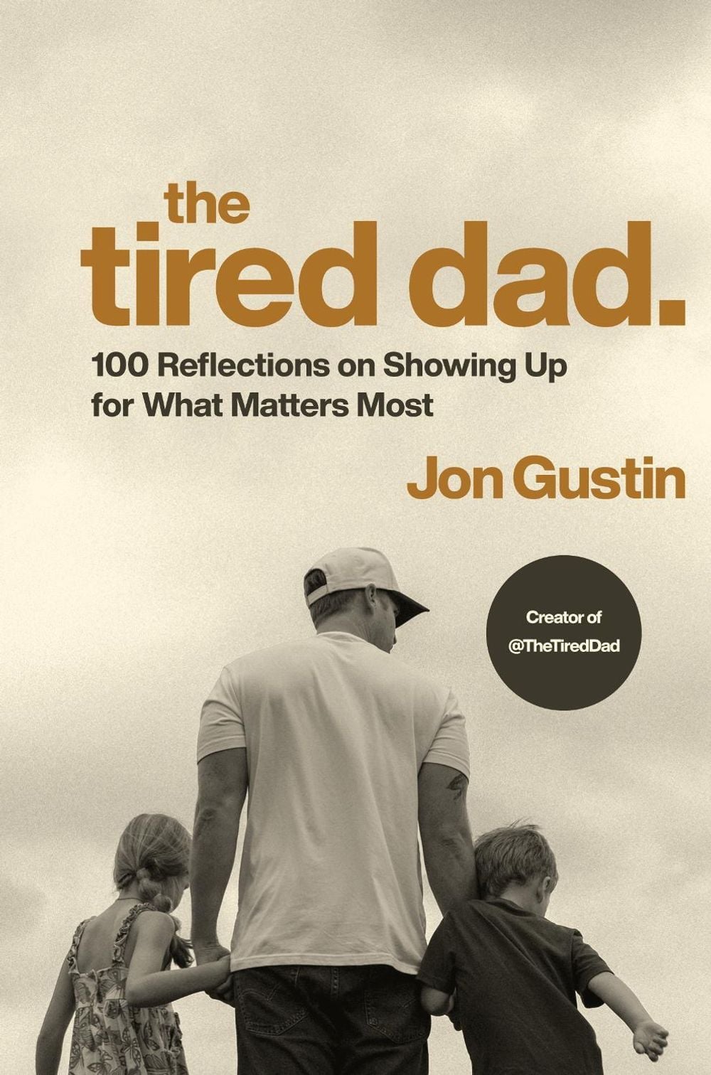 The Tired Dad. by Jon Gustin - ISBN: 9780593980460