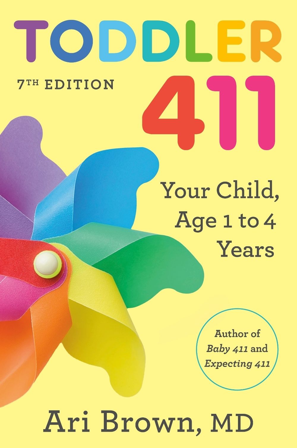 Toddler 411, 7th Edition by Ari Brown - ISBN: 9780593980903