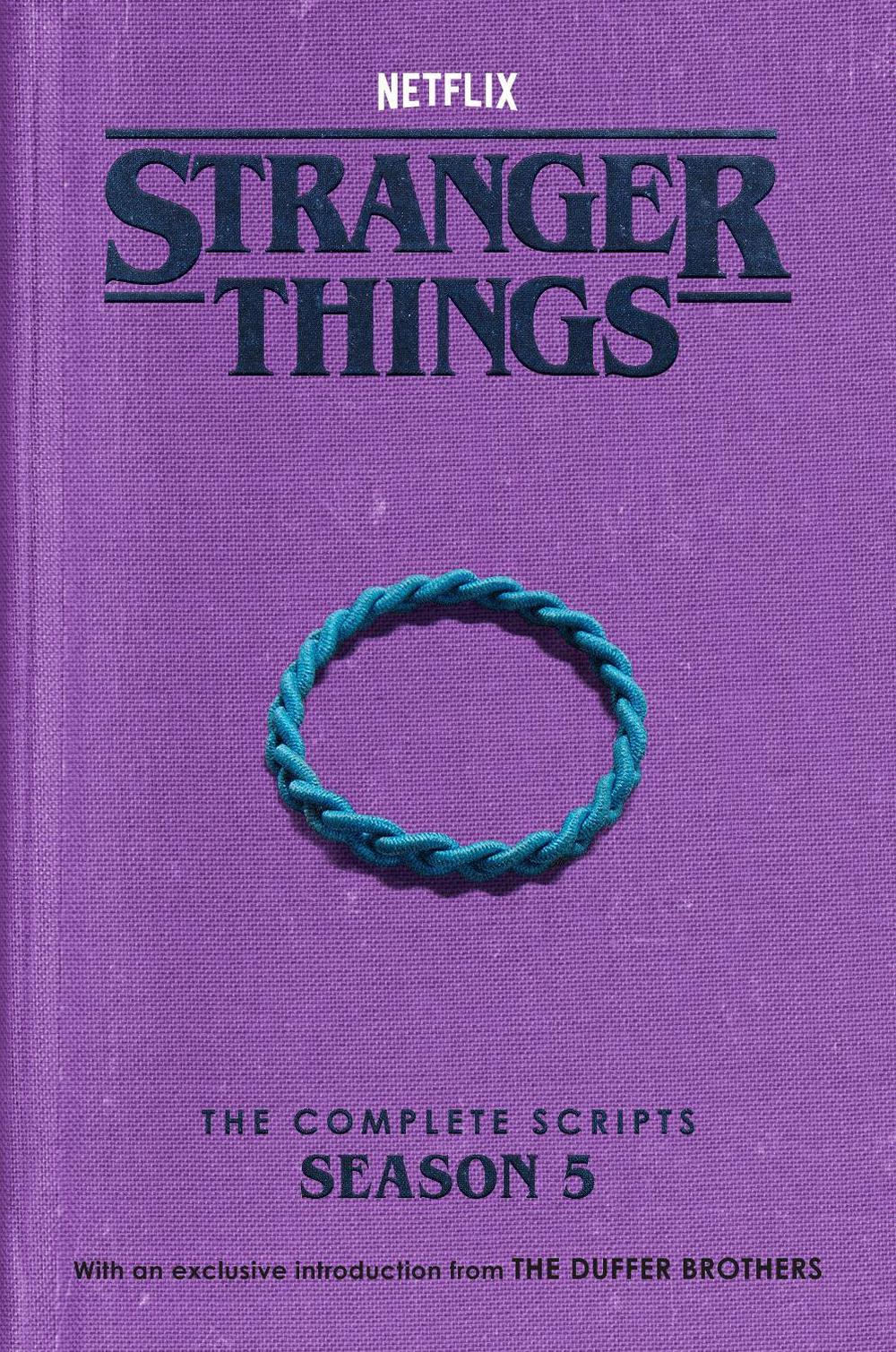 Stranger Things: The Complete Scripts, Season 5 by The Duffer Brothers - ISBN: 9780593984116