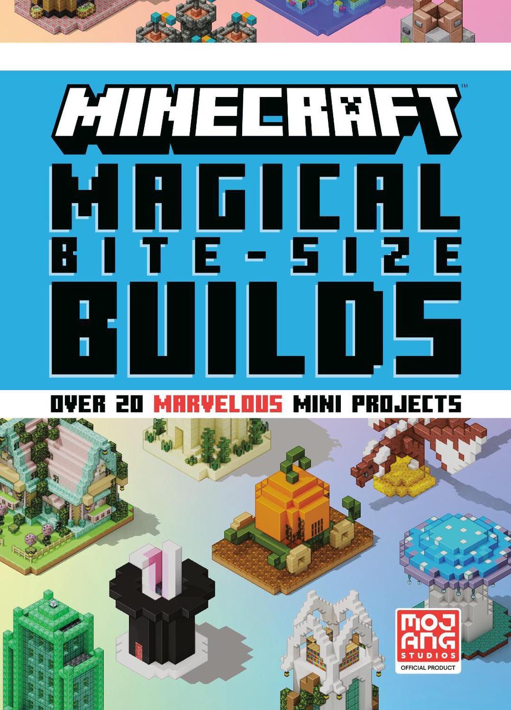 Minecraft: Magical Bite-Size Builds (Over 20 Marvellous Mini-Projects), 9780593984161