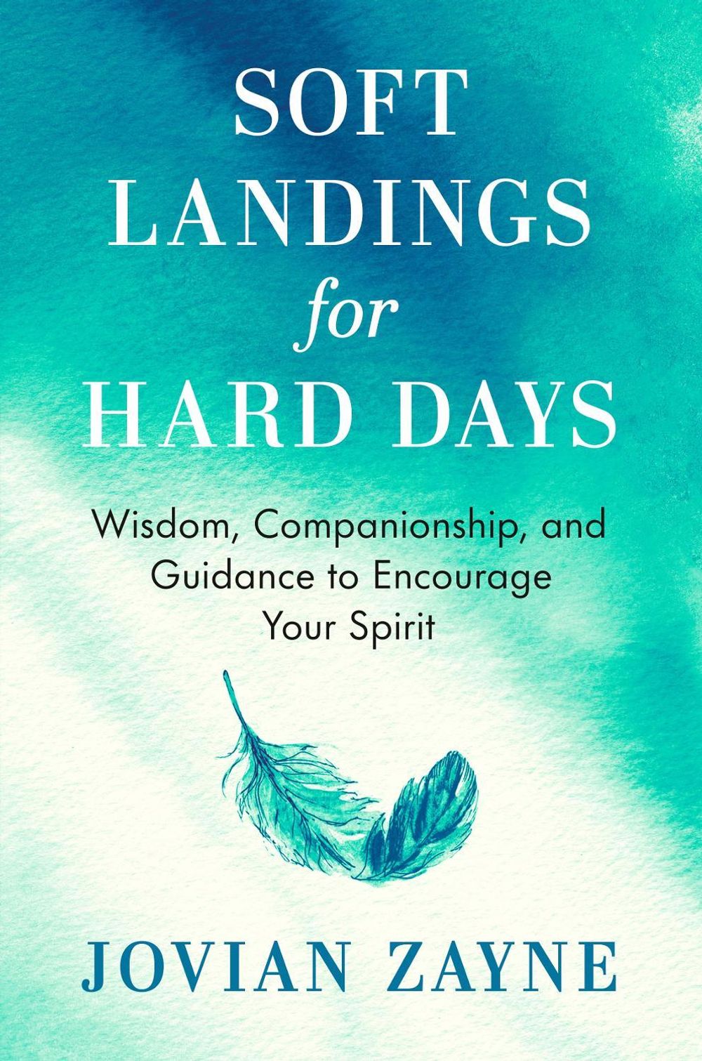 Soft Landings for Hard Days by Jovian Zayne - ISBN: 9780593994337