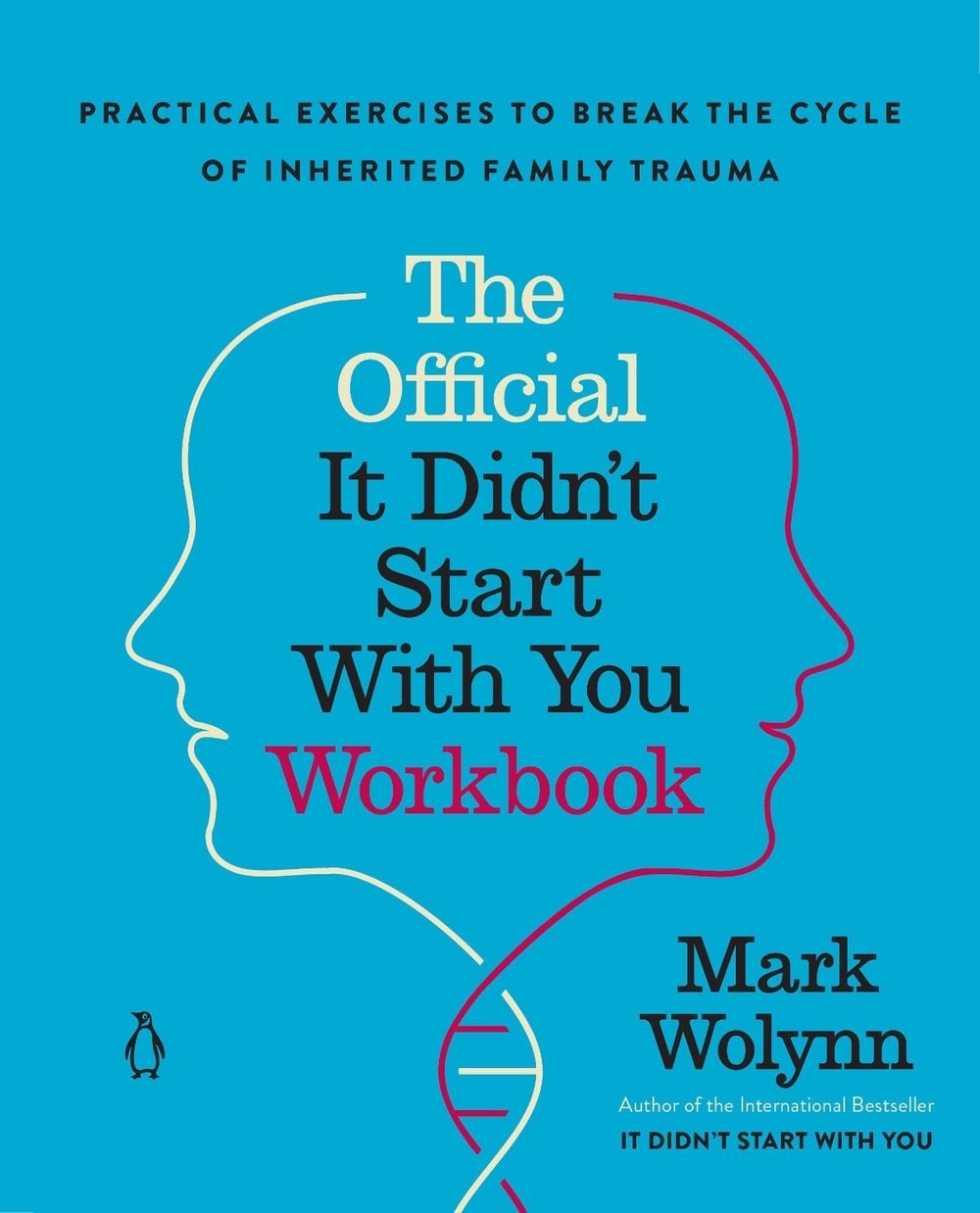 The Official It Didn't Start with You Workbook by Mark Wolynn - ISBN: 9780593994436