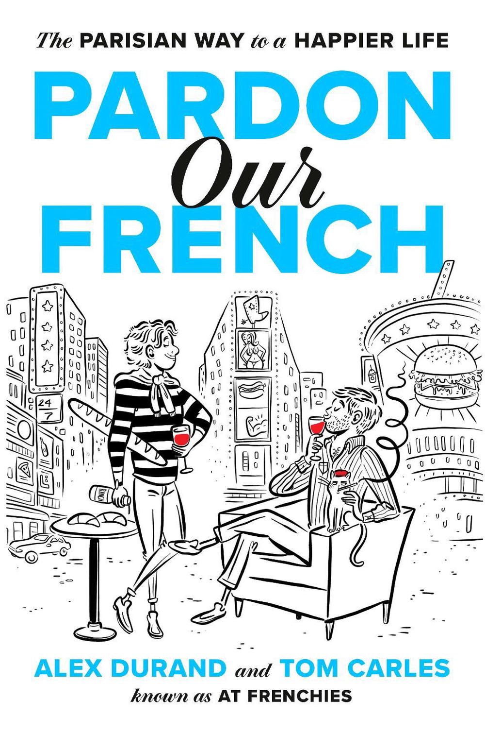 Pardon Our French by Tom Carles - ISBN: 9780593994764