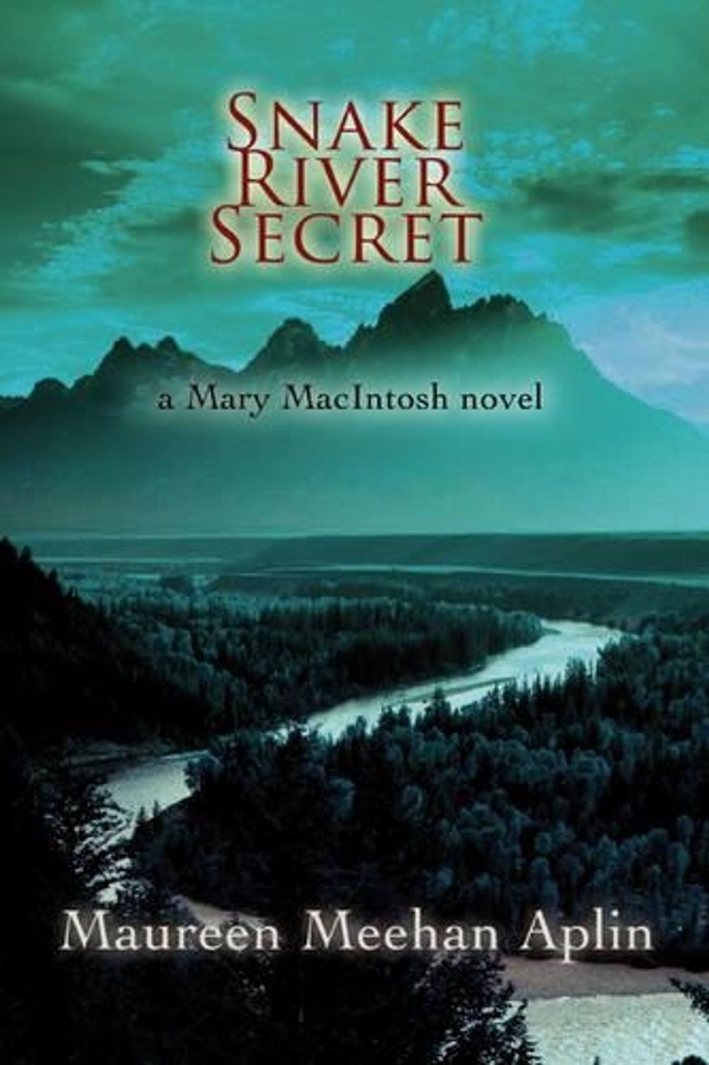 Snake River Secret by Maureen Meehan Aplin - ISBN: 9780595434091