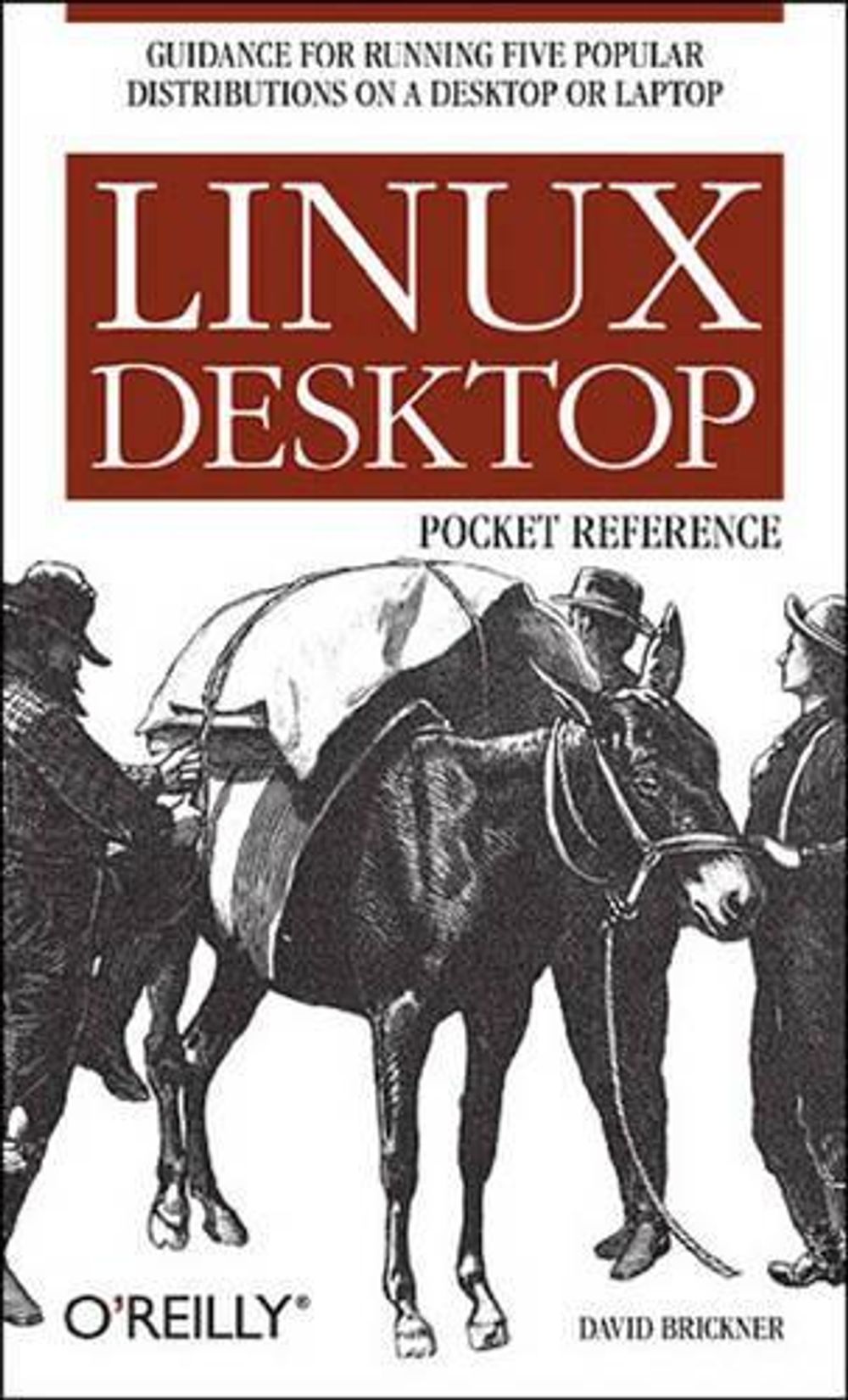 Linux Desktop Pocket Guide by David Brickner - ISBN: 9780596101046