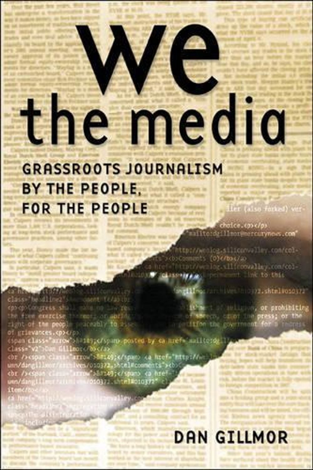 We the Media by Dan Gillmor - ISBN: 9780596102272