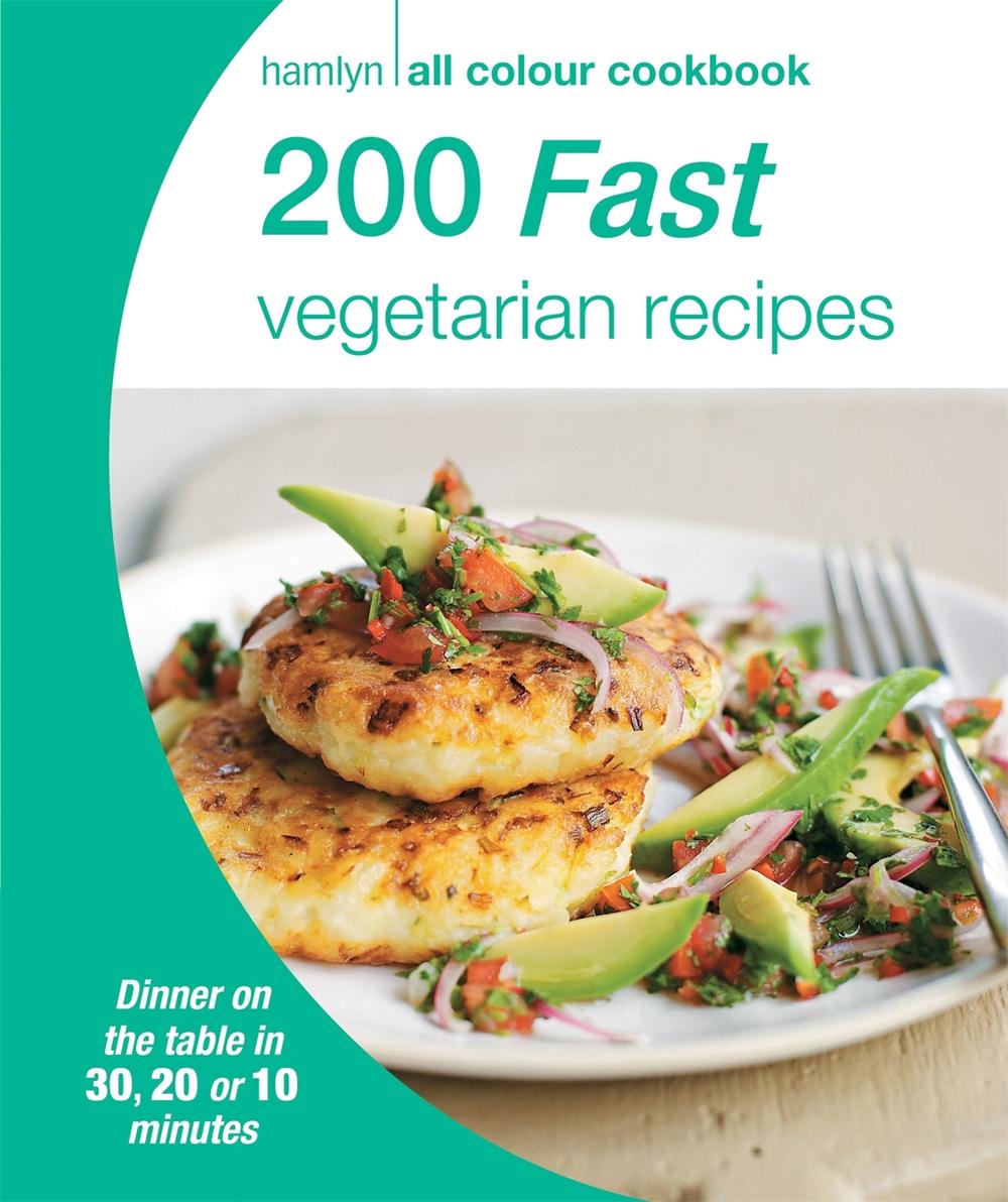 Hamlyn All Colour Cookery: 200 Fast Vegetarian Recipes by Hamlyn - ISBN: 9780600629047