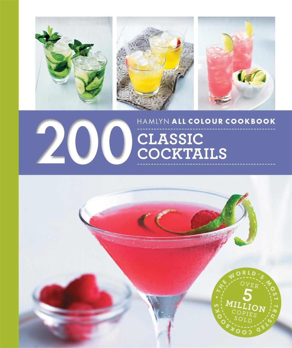 Hamlyn All Colour Cookery: 200 Classic Cocktails, 9780600631323