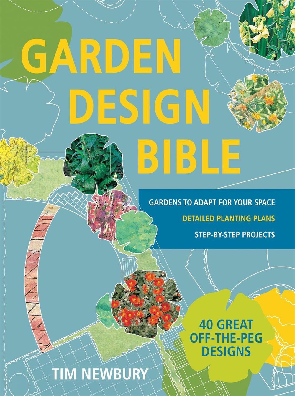 Garden Design Bible by Tim Newbury - ISBN: 9780600632443