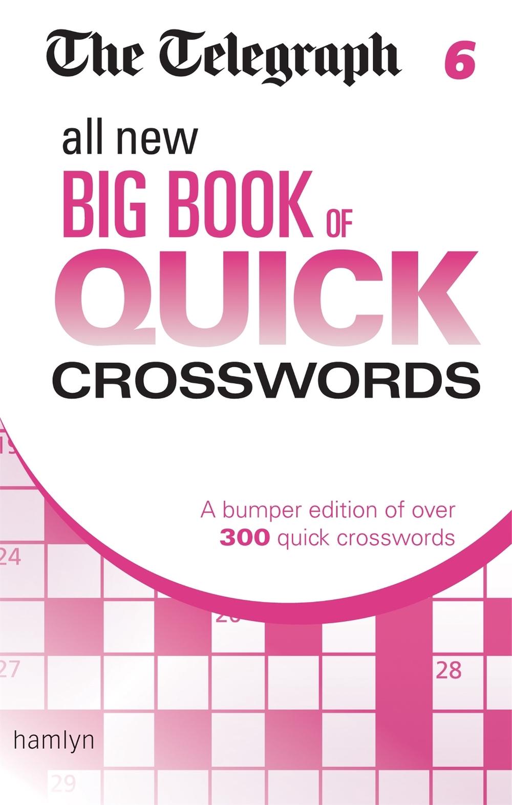 The Telegraph: All New Big Book of Quick Crosswords 6, 9780600633174