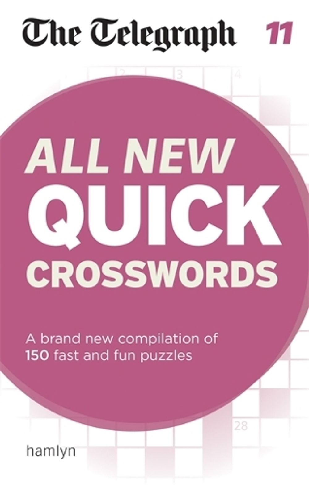 The Telegraph: All New Quick Crosswords 11 by Telegraph Media Group Ltd - ISBN: 9780600634416