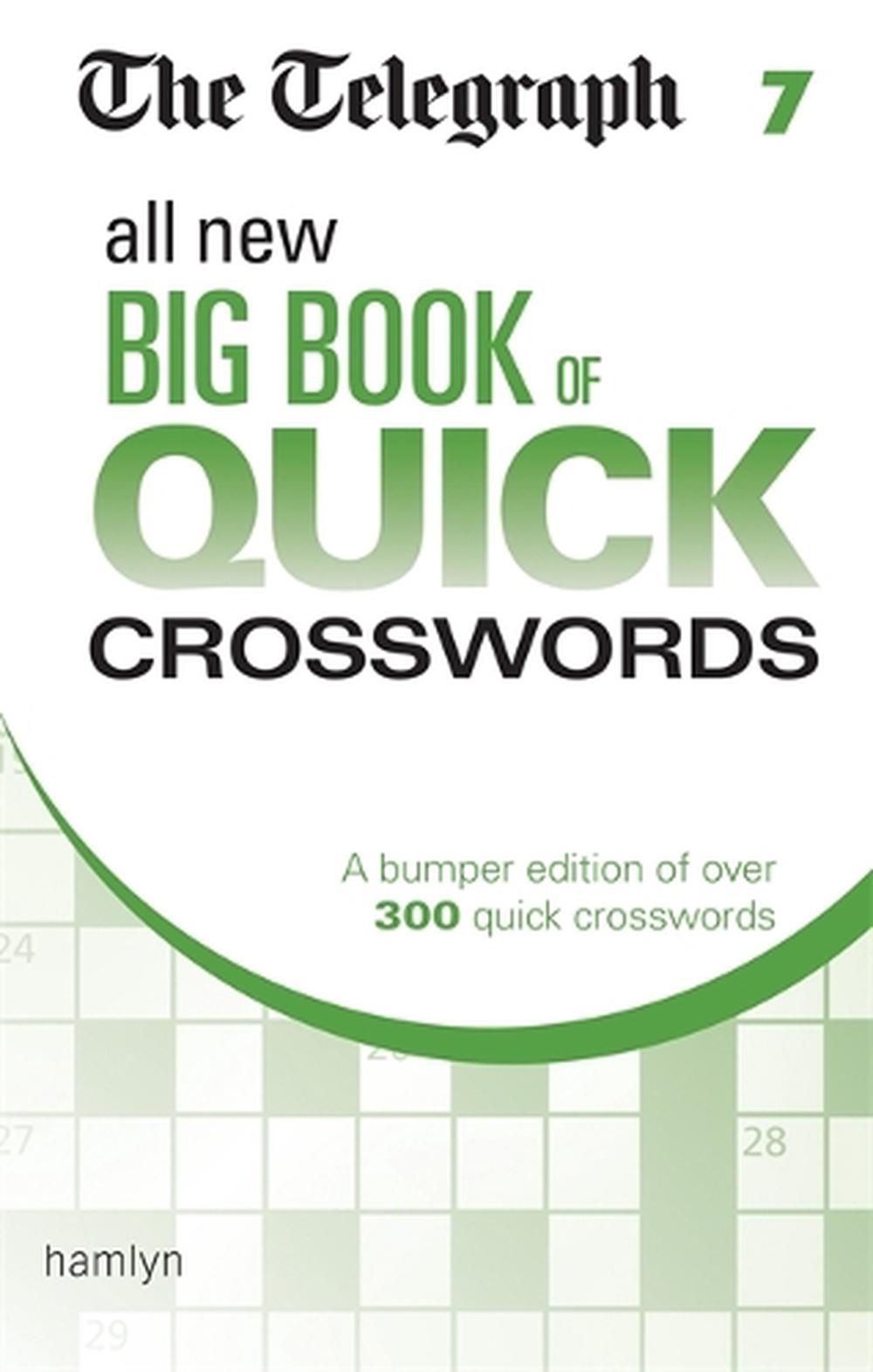 The Telegraph All New Big Book of Quick Crosswords 7, 9780600634423