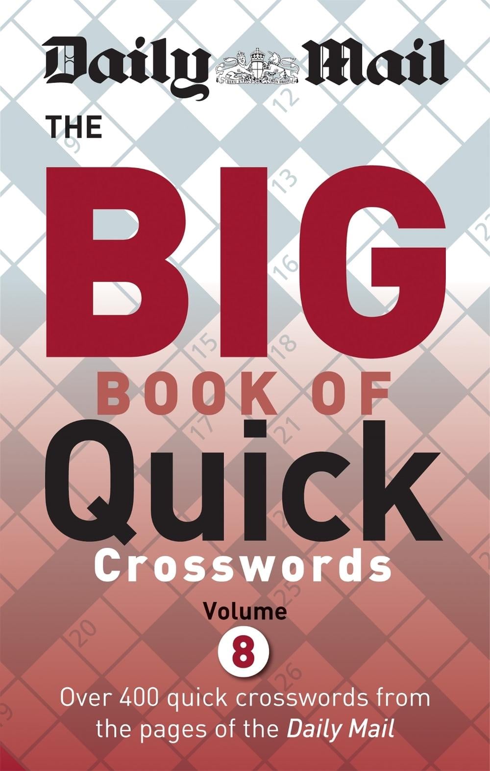 Daily Mail Big Book of Quick Crosswords Volume 8 by Daily Mail - ISBN: 9780600634935