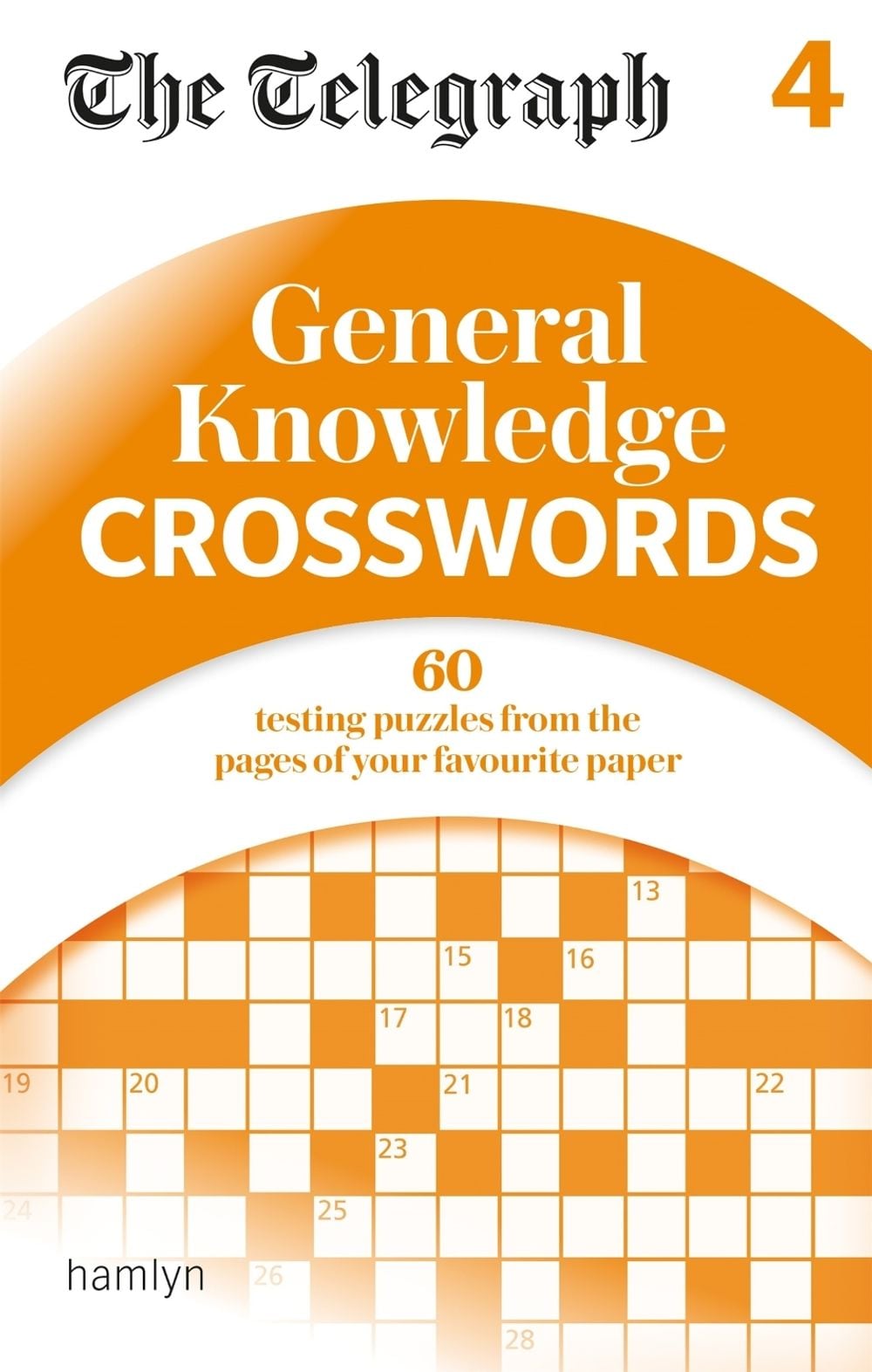 The Telegraph: General Knowledge Crosswords 4 by Telegraph Media Group Ltd - ISBN: 9780600635291