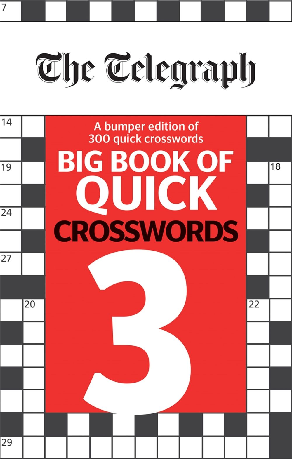 The Telegraph Big Book of Quick Crosswords 3 by Telegraph Media Group Ltd - ISBN: 9780600635543