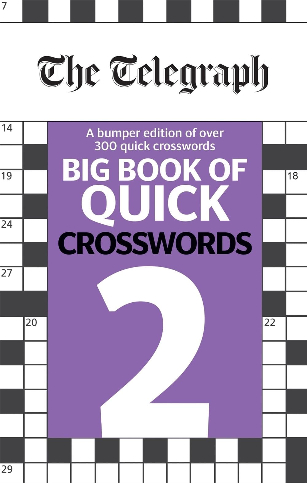 The Telegraph Big Book of Quick Crosswords 2 by Telegraph Media Group Ltd - ISBN: 9780600635581