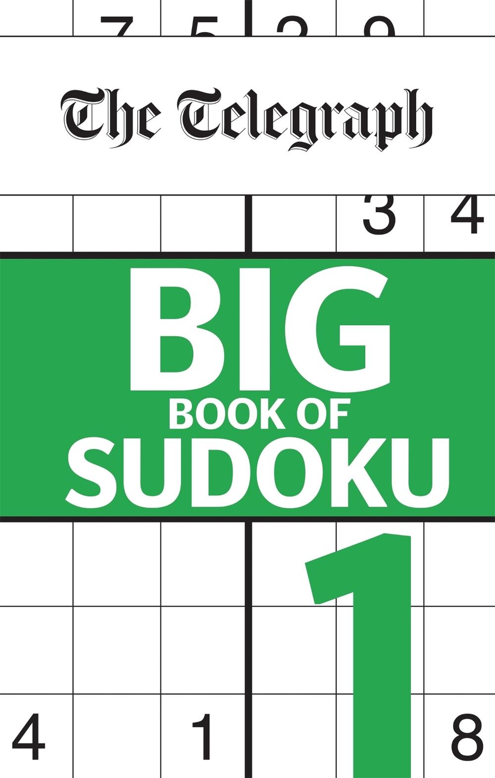 The Telegraph Big Book of Sudoku 1 by Telegraph Media Group Ltd - ISBN: 9780600635604