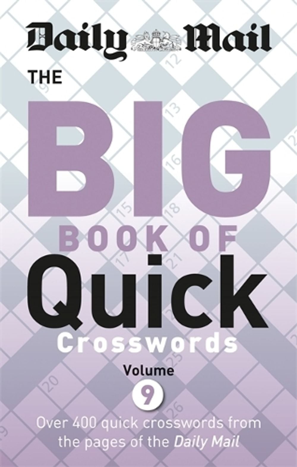 Daily Mail Big Book of Quick Crosswords 9 by Daily Mail - ISBN: 9780600635697