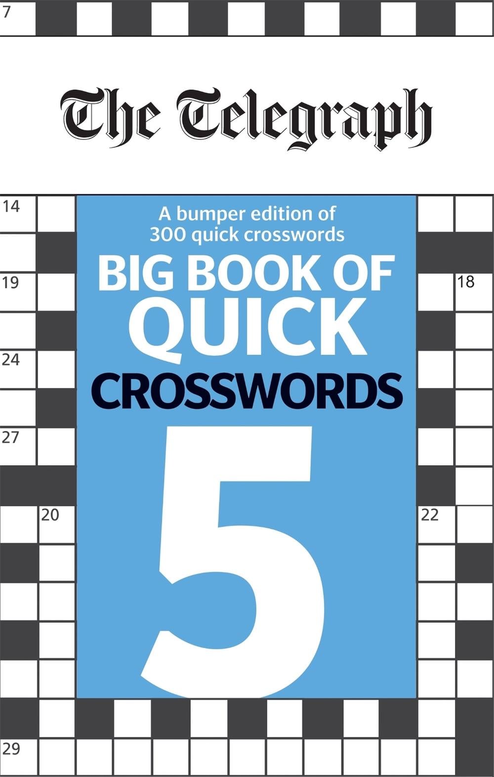 The Telegraph Big Book of Quick Crosswords 5 by Telegraph Media Group Ltd - ISBN: 9780600636175