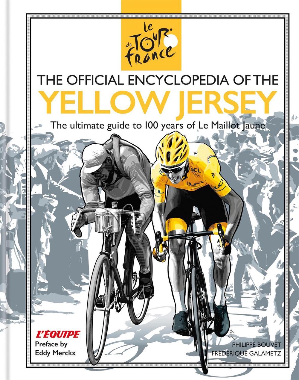 The Official Encyclopedia of the Yellow Jersey by Philippe Bouvet - ISBN: 9780600636335