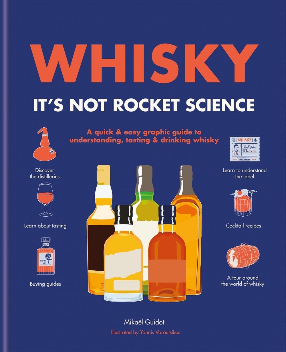 Whisky: It's not rocket science by Yannis Varoutsikos - ISBN: 9780600636397