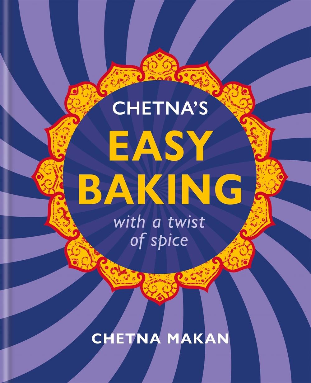 Chetna's Easy Baking by Chetna Makan - ISBN: 9780600637394