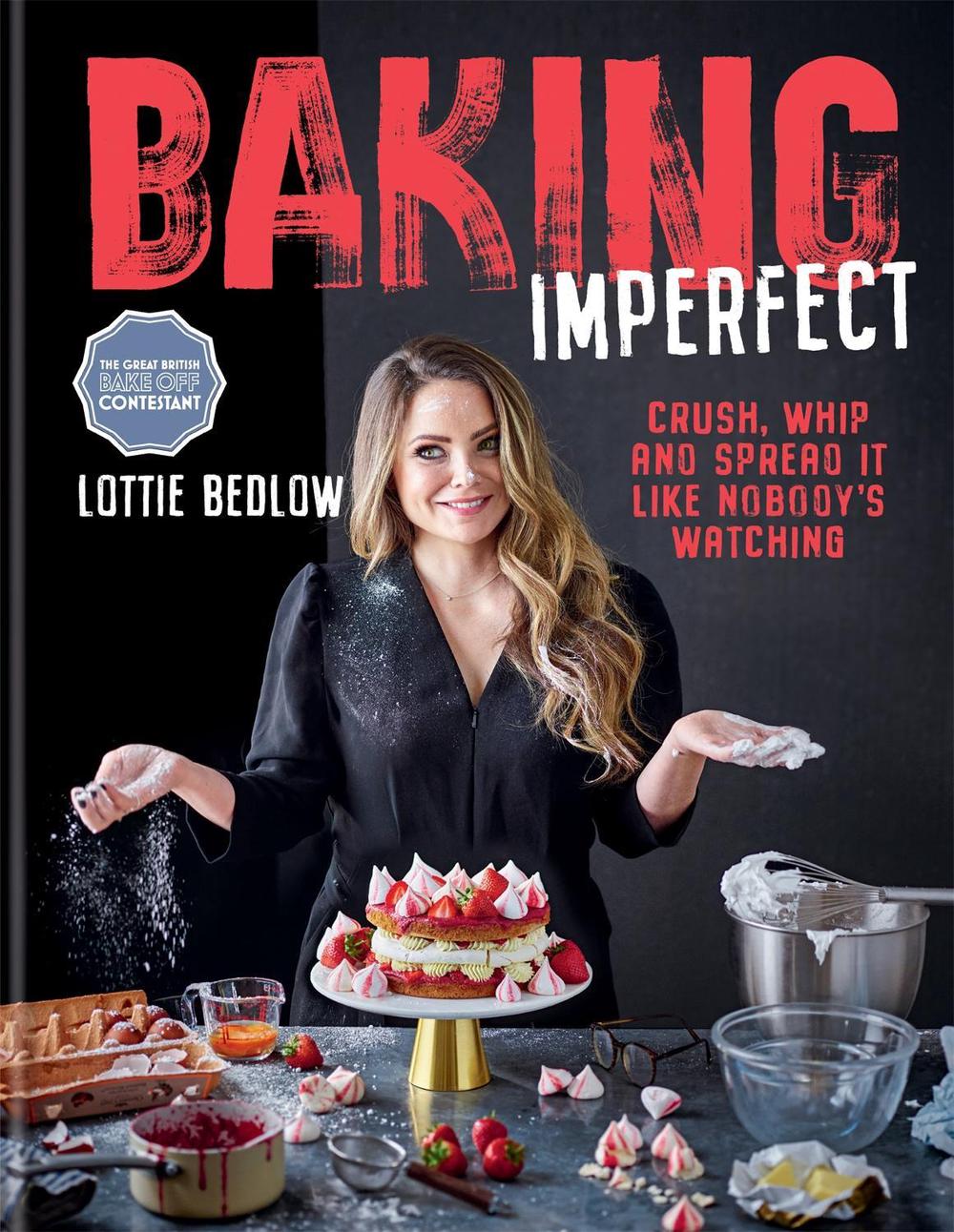 Baking Imperfect by Lottie Bedlow - ISBN: 9780600637400