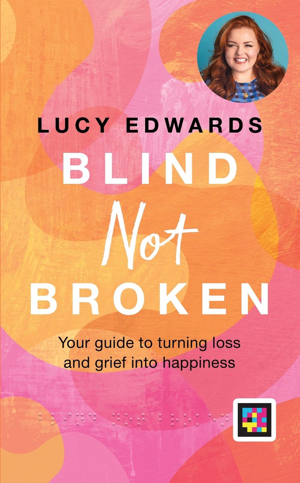Blind Not Broken by Lucy Edwards - ISBN: 9780600637653