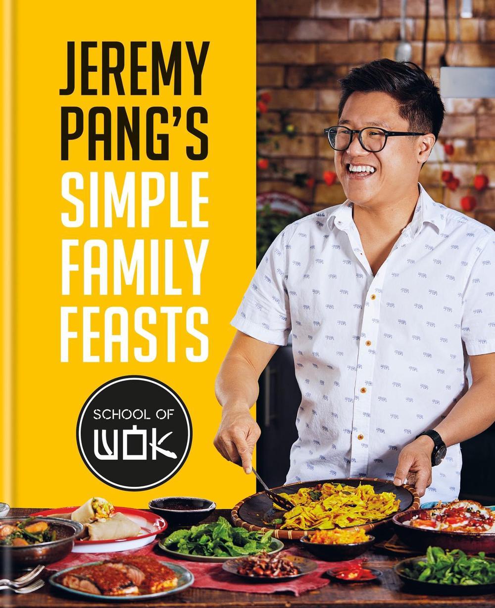 Jeremy Pang's School of Wok: Simple Family Feasts by Jeremy Pang - ISBN: 9780600637776