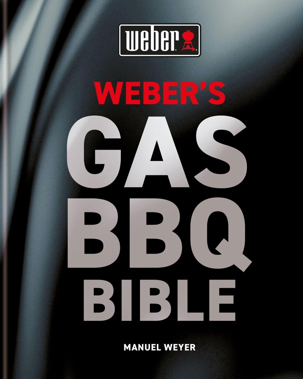 Weber's Gas Barbecue Bible, 9780600637806