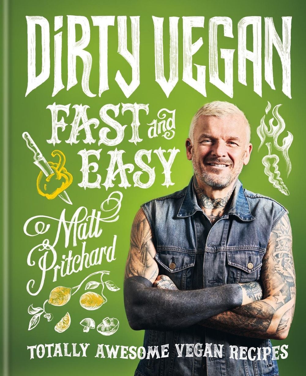 Dirty Vegan Fast and Easy by Matt Pritchard - ISBN: 9780600637851