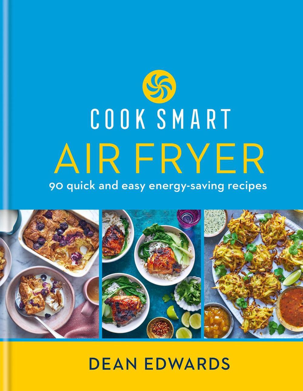 Cook Smart: Air Fryer by Dean Edwards - ISBN: 9780600637981