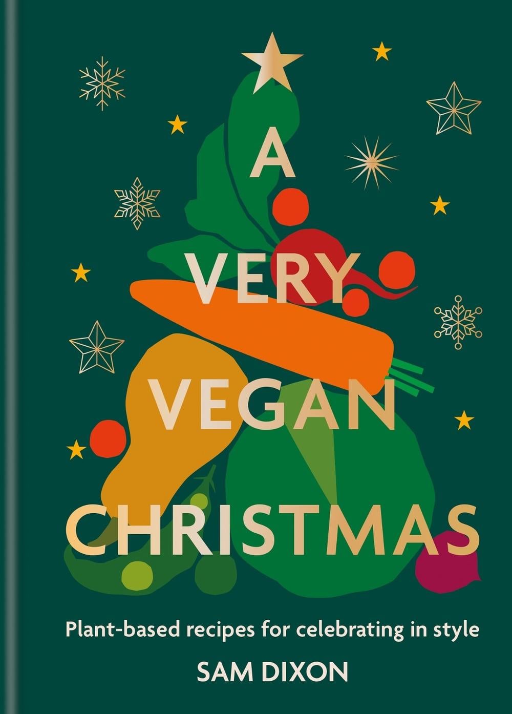 A Very Vegan Christmas by Sam Dixon - ISBN: 9780600638032